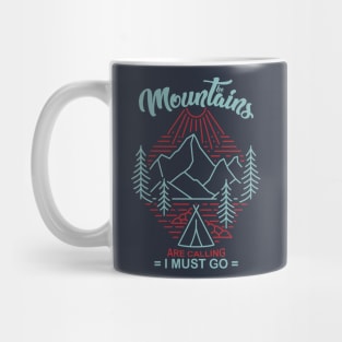 The Mountains are Calling and I Must Go Mug